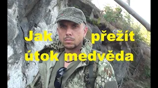 PŘEŽITÍ ÚTOKU MEDVĚDA - jak se připravit