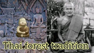 Ajahn Mun. Thai forest tradition.