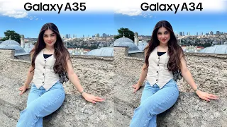 Samsung Galaxy A35 VS Galaxy A34 Camera Test Comparison