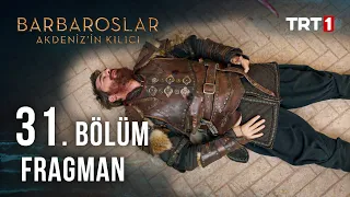 Barbaroslar:  Akdeniz’in Kılıcı 31. Bölüm Fragmanı