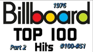 Billboard's Top 100 Songs Of !976 Part 2 #100 #51