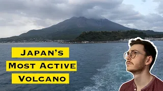 Japan's Most Active Volcano! [Sakurajima 2021]