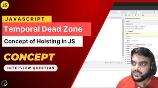 Temporal Dead Zone | Concept of Hoisting in JavaScript | var vs let vs const | Explained
