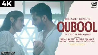 Qubool by Bilal Saeed ft Saba Qamar | Official Music Video | Latest Panjabi Song | 4k | Apology