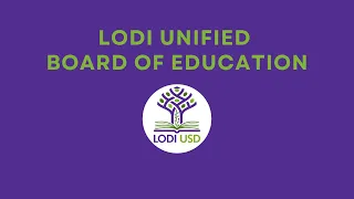 Lodi USD Board of Education Meeting –June 21,  2022
