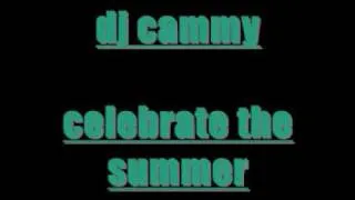 dj cammy-celebrate the summer (remix)