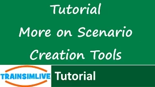 Train Simulator 2015 Tutorial - More Detail on Creating Scenarios