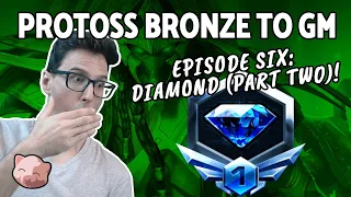 2023 Protoss Bronze to GM #6: Diamond League Part 2 (B2GM) - SC2