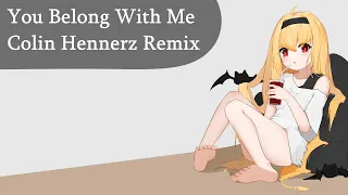 Taylor Swift - You Belong With Me (Colin Hennerz Remix)