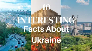 10 Interesting Facts About Ukraine Finally Revealed | Little Knowledge S
