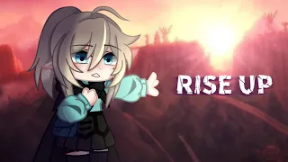 Rise Up // GCMV // by Echo