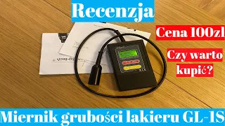 GL-1S Miernik grubości lakieru RECENZJA