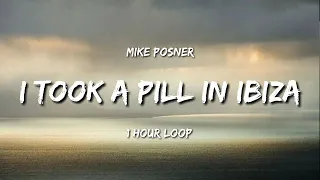 Mike Posner - I Took A Pill In Ibiza (1 Hour Loop)