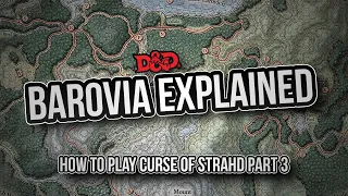 HOW TO PLAY CURSE OF STRAHD (Part 3: Barovia Explained)