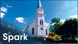 The Challenges Of Transporting A 140 Year-Old Historical Church | Huge Moves | Spark