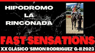 XX Clásico "Simon Rodriguez" G-II 2023 - FAST SENSATIONS - Hipódromo La Rinconada