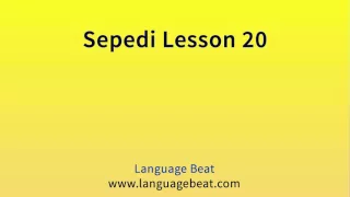 Learn Sepedi Lesson 20   :  Sepedi  Phrases for Beginners