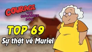 TOP 69 Sự Thật Về MURIEL BAGGE | Courage The Cowardly Dog