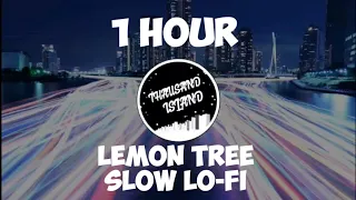 [1 HOUR] LEMON TREE SLOW - THAUSAND ISLAND