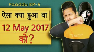 12 मई 2017 का वह दिन? Who stopped WannaCry? Computer Virus | Faaddu EP 5