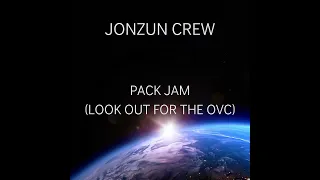 JONZUN CREW  PACK JAM LOOK OUT FOR THE OVC