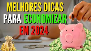 10 dicas para economizar dinheiro em 2024 e torná-lo o melhor ano da sua vida