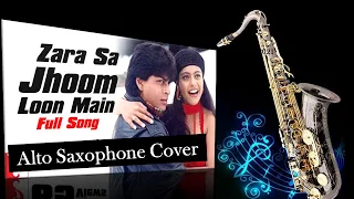 #662: Zara Sa Jhoom Loon Main -Saxophone Cover |  Asha Bhosle, Abhijeet Bhattacharya |DDLJ