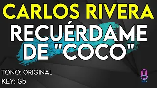 Carlos Rivera - Recuerdame (Coco) - Karaoke Instrumental