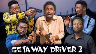 THE GETAWAY DRIVER (Part 2) (YawaSkits, Episode 143)