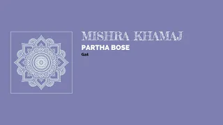 Raag Mishra Khamaj - Partha Bose - Sitar