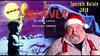 The Believer – di Budd Lewis e Richard Corben (Speciale Natale 2018)