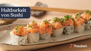 Wie lange ist Sushi genießbar? | Sushi mit Eduard Dimant | 7hauben