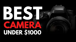 Best Camera for Under $1000