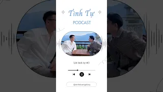 Podcast "Tình Tự" - Lời tình tự thứ ba