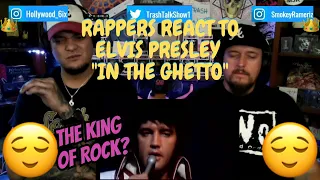Rappers React To Elvis Presley "In The Ghetto"!!!