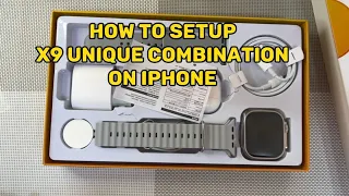 How to set up X9 unique combination smartwatch on iPhone devices #smartwatch #watch