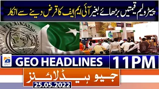 Geo News Headlines Today 11 PM | Imran Khan | PML-N Govt | Azadi March | 25th May 2022