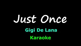 Just Once - Gigi De Lana (Karaoke)