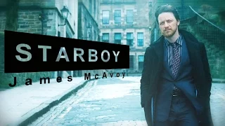 ● James McAvoy || Starboy (for marie)