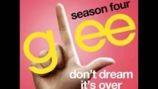 Glee - Don't Dream It's Over (HQ)