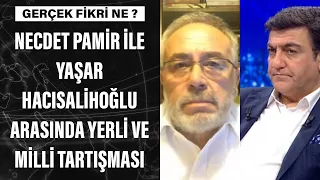 Necdet Pamir ile Yaşar Hacısalihoğlu arasında yerli ve milli tartışması....