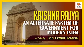 Krishna Rajya: An Alternate System Of Government For Modern India | Prafull Goradia |Jaganniwas Iyer