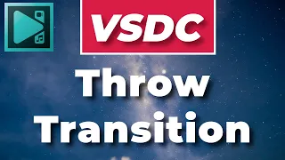 VSDC Tutorial: Throw Transition