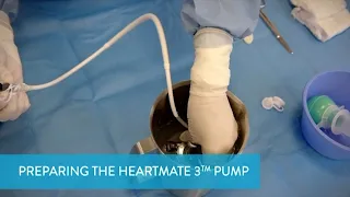 HeartMate 3 LVAD Implantation - Preparing the HeartMate 3 Pump