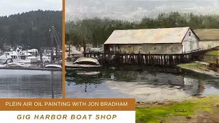 EXPERIMENTING TO KEEP IT FRESH plein air oil painting in Gig Harbor with Jon Bradham