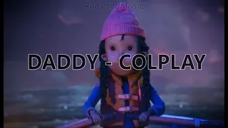 DADDY Coldplay LYRICS/Letras