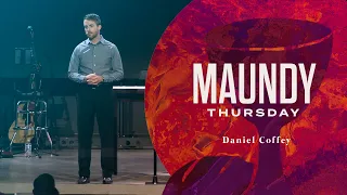 Maundy Thursday :: Sermon Only