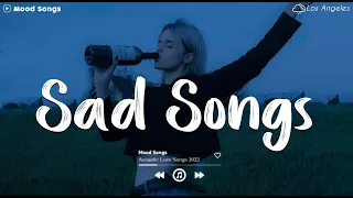 Sad Songs 💔 Sad Songs Playlist 2024 ~ Playlist That Will Make You Cry 😥