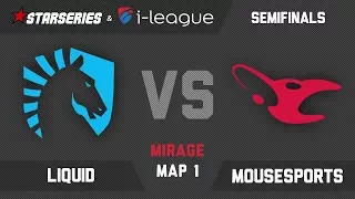 Liquid vs Mousesports - Mirage Map 1 - 1080p60 - Semifinals StarLadder StarSeries i-League Season 4