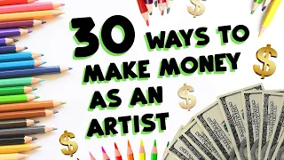 30 Ways to Make Money as an Artist